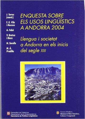 ENQUESTA SOBRE ELS USOS LINGUISTICS A ANDORRA 2004 | 9788439372974 | TORRES,JOAQUIM (COORD.) | Llibreria La Puça | Llibreria online d'Andorra - Comprar llibres en català online - Llibres Andorra i Pirineu