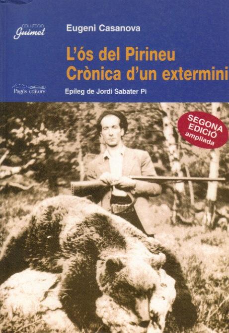 OS DEL PIRINEU CRONICA D'UN EXTERMINI, L' | 9788479354053 | CASANOVA,EUGENI | Llibreria La Puça | Llibreria online d'Andorra - Comprar llibres en català online - Llibres Andorra i Pirineu