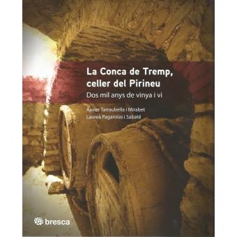 CONCA DEL TREMP, LA. CELLER DEL PIRINEU  | 9788416904662 | TERRAUBELLA I MIRABET, XAVIER PAGAROLAS SABATE, LAUREA | Llibreria La Puça | Llibreria online d'Andorra - Comprar llibres en català online - Llibres Andorra i Pirineu