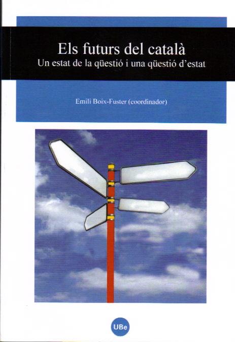 FUTURS DEL CATALA,ELS.UN ESTAT DE LA QUESTIO I UNA QUESTIO D'ESTAT | 9788447533435 | BOIX-FUSTER,EMILI (COORD.) | Llibreria La Puça | Llibreria online d'Andorra - Comprar llibres en català online - Llibres Andorra i Pirineu