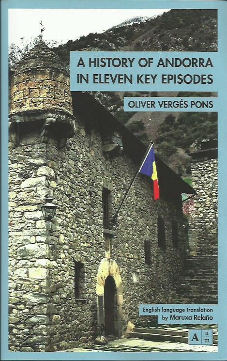 A HISTORY OF ANDORRA IN ELEVEN KEY EPISODES | 9789992065136 | VERGÉS PONS, OLIVER  | Llibreria La Puça | Llibreria online d'Andorra - Comprar llibres en català online - Llibres Andorra i Pirineu