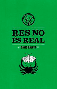 Presentació del llibre RES NO ÉS REAL de DAVID GALVEZ, editorial MALES HERBES | Presentacions i actes - Llibreria La Puça | Llibreria online d'Andorra - Comprar llibres en català online - Llibres Andorra i Pirineu