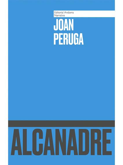 ALCANADRE | 9789992053881 | PERUGA, JOAN | Llibreria La Puça | Llibreria online d'Andorra - Comprar llibres en català online - Llibres Andorra i Pirineu