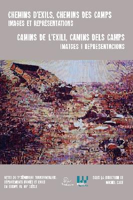 CHEMINS D'EXILS, CHEMINS DES CAMPS. CAMINS DE L'EXILI, CAMINS DELS CAMPS | 9782849742143 | CADÉ, MICHEL | Llibreria La Puça | Llibreria online d'Andorra - Comprar llibres en català online - Llibres Andorra i Pirineu