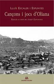 CANÇONS I JOCS D'OLIANA | 9788494188329 | ESCALER I ESPUNYES, LLUÍS | Llibreria La Puça | Llibreria online d'Andorra - Comprar llibres en català online - Llibres Andorra i Pirineu