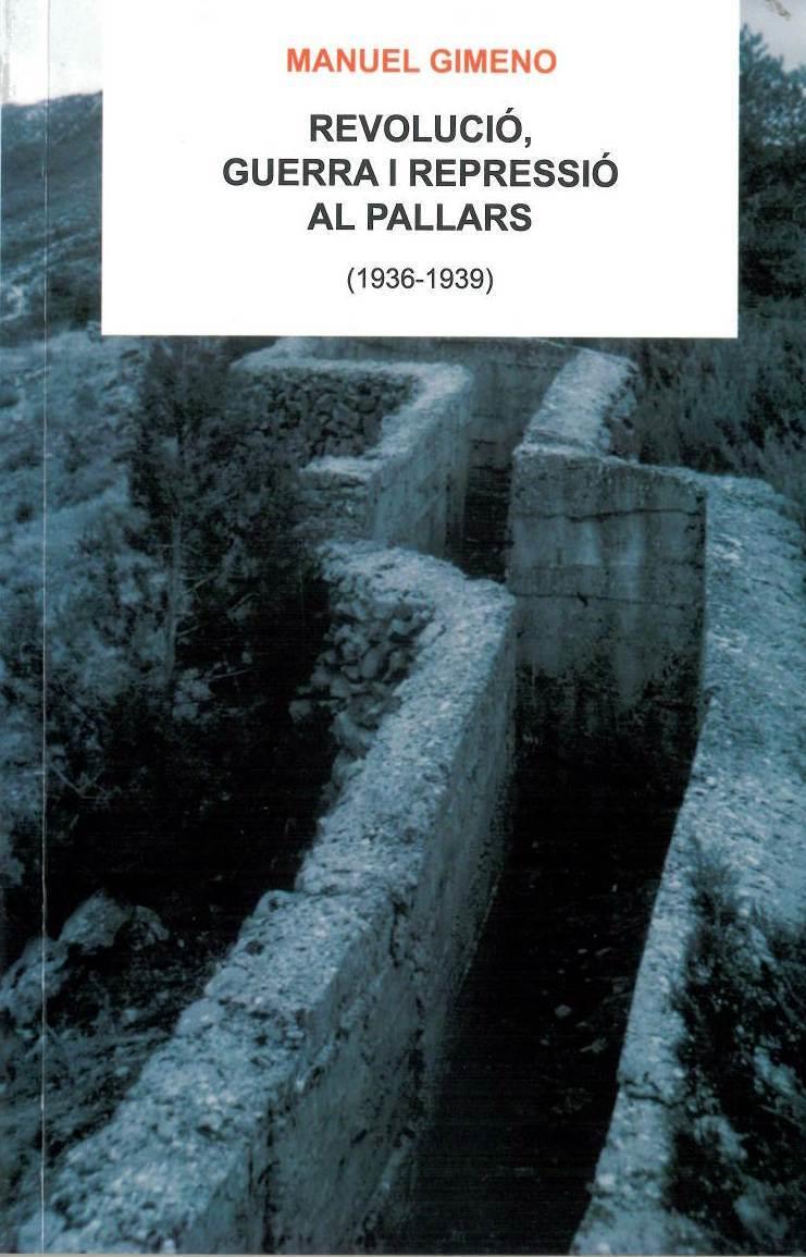 REVOLUCIÓ, GUERRA I REPRESSIÓ AL PALLARS (1936-1939) | 9788494911903 | GIMENO, MANUEL | Llibreria La Puça | Llibreria online d'Andorra - Comprar llibres en català online - Llibres Andorra i Pirineu