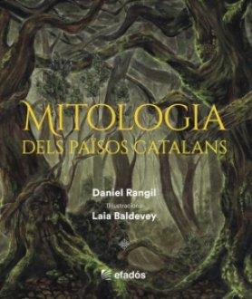 MITOLOGIA DELS PAÏSOS CATALANS | 9788419239518 | RANGIL, DANIEL | Llibreria La Puça | Llibreria online d'Andorra - Comprar llibres en català online - Llibres Andorra i Pirineu