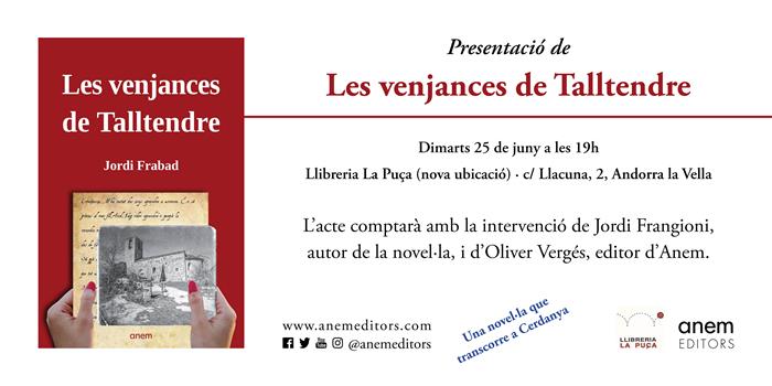 Presentació del llibreLES VENJANCES DE TALLTENDRE | Presentacions i actes - Llibreria La Puça | Llibreria online d'Arsèguel - Comprar llibres en català online - Llibres Andorra i Pirineu
