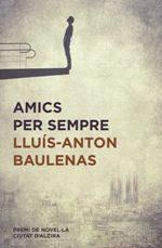 Presentació del llibre: 'Amics per sempre ' de Lluís Anton Baulenas | Llibreria La Puça | Llibreria online d'Andorra - Comprar llibres en català online - Llibres Andorra i Pirineu