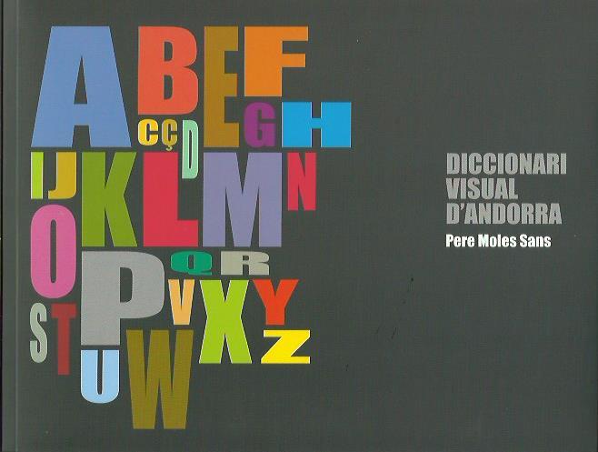 DICCIONARI VISUAL D'ANDORRA | 9789992030820 | MOLES SANS, PERE - ALTIMIR OLID, CRISTINA | Llibreria La Puça | Llibreria online d'Arsèguel - Comprar llibres en català online - Llibres Andorra i Pirineu