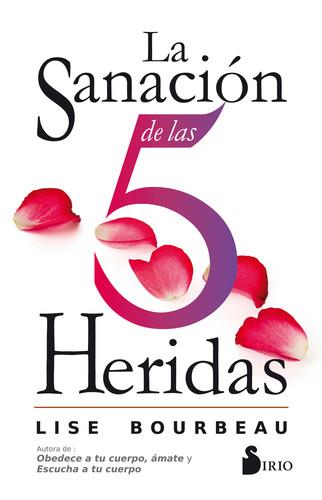 SANACIÓN DE LAS 5 HERIDAS, LA | 9788416579921 | BOURBEAU, LISE | Llibreria La Puça | Llibreria online d'Arsèguel - Comprar llibres en català online - Llibres Andorra i Pirineu