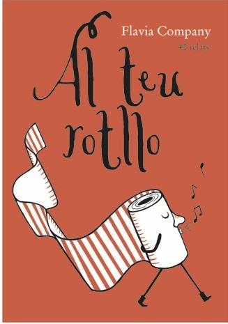 AL TEU ROTLLO | 9788466137645 | COMPANY, FLAVIA | Llibreria La Puça | Llibreria online d'Arsèguel - Comprar llibres en català online - Llibres Andorra i Pirineu