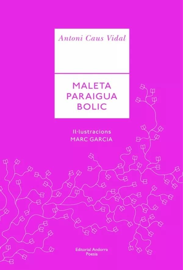 MALETA PARAIGUA BOLIC | 9789992075265 | CAUS VIDAL, ANTONI | Llibreria La Puça | Llibreria online d'Arsèguel - Comprar llibres en català online - Llibres Andorra i Pirineu