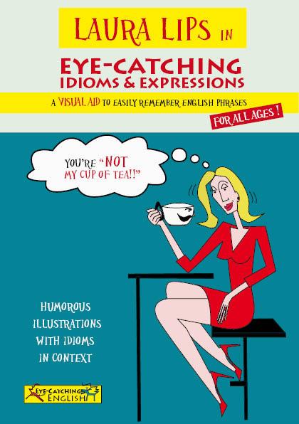 LAURA LIPS IN EYE-CATCHING IDIOMS & EXPRESSIONS | 9788460690818 | CHIDGEY, PAUL/LASALA GRIMALT, CLARA | Llibreria La Puça | Llibreria online d'Arsèguel - Comprar llibres en català online - Llibres Andorra i Pirineu
