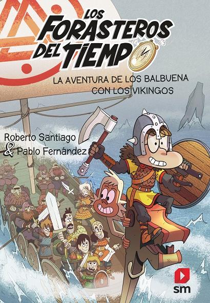 LOS FORASTEROS DEL TIEMPO 11: LA AVENTURA DE LOS BALBUENA CON LOS VIKINGOS | 9788413920313 | SANTIAGO, ROBERTO / FERNA´NDEZ VA´ZQUEZ, PABLO | Llibreria La Puça | Llibreria online d'Arsèguel - Comprar llibres en català online - Llibres Andorra i Pirineu