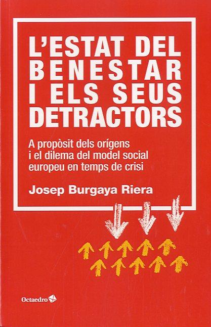 ESTAT DEL BENESTAR I ELS SEUS DETRACTORS, L' | 9788499215228 | BURGAYA RIERA, JOSEP | Llibreria La Puça | Llibreria online d'Arsèguel - Comprar llibres en català online - Llibres Andorra i Pirineu