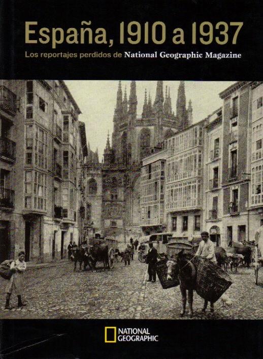 ESPAÑA: 1910 A 1937. LOS REPORTAJES PERDIDOS DEL NATIONAL GEOGRAPHIC | 9788482984650 | VV.AA | Llibreria La Puça | Llibreria online d'Arsèguel - Comprar llibres en català online - Llibres Andorra i Pirineu