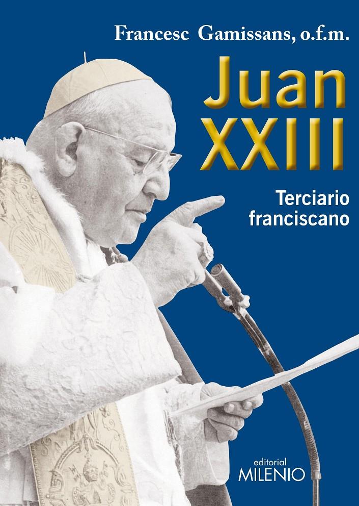 JUAN XXIII,TERCIARIO FRANCISCANO | 9788497433877 | GAMISSANS,FRANCESC | Llibreria La Puça | Llibreria online d'Arsèguel - Comprar llibres en català online - Llibres Andorra i Pirineu