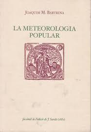 METEOROLOGIA POPULAR, LA. FACSÍMIL DE L'EDICIÓ DE J. SARDÀ  (1881) | 9788487580123 | BARTRINA,JOAQUIM M. | Llibreria La Puça | Llibreria online d'Andorra - Comprar llibres en català online - Llibres Andorra i Pirineu