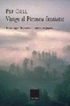 VIATGE AL PIRINEU FANTASTIC.PERSONATGES,LLEGENDES I HISTORIE | 9788466406819 | COLL,PEP | Llibreria La Puça | Llibreria online d'Arsèguel - Comprar llibres en català online - Llibres Andorra i Pirineu