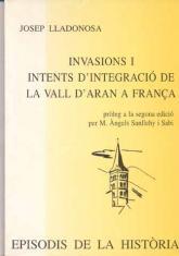 INVASIONS I INTENTS D'INTEGRACIO DE LA VALL D'ARAN A FRANÇA | 9788423206162 | LLADONOSA,JOSEP | Llibreria La Puça | Llibreria online d'Andorra - Comprar llibres en català online - Llibres Andorra i Pirineu