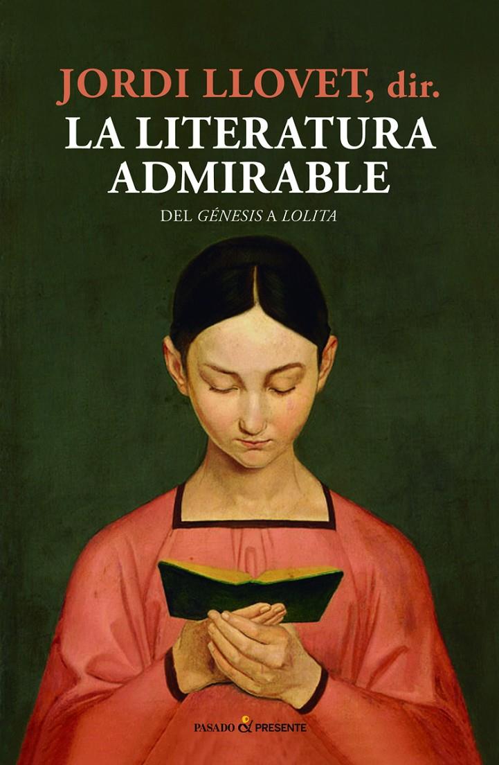 LITERATURA ADMIRABLE, LA | 9788494769443 | LLOVET, JORDI | Llibreria La Puça | Llibreria online d'Arsèguel - Comprar llibres en català online - Llibres Andorra i Pirineu