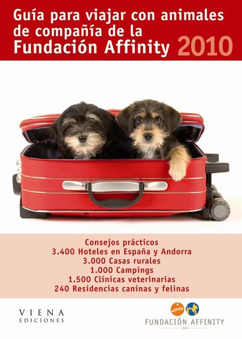 GUIA PARA VIAJAR CON ANIMALES DE COMPAÑIA 2010 | 9788483305812 | AFFINITY, FUNDACIÓN | Llibreria La Puça | Llibreria online d'Arsèguel - Comprar llibres en català online - Llibres Andorra i Pirineu