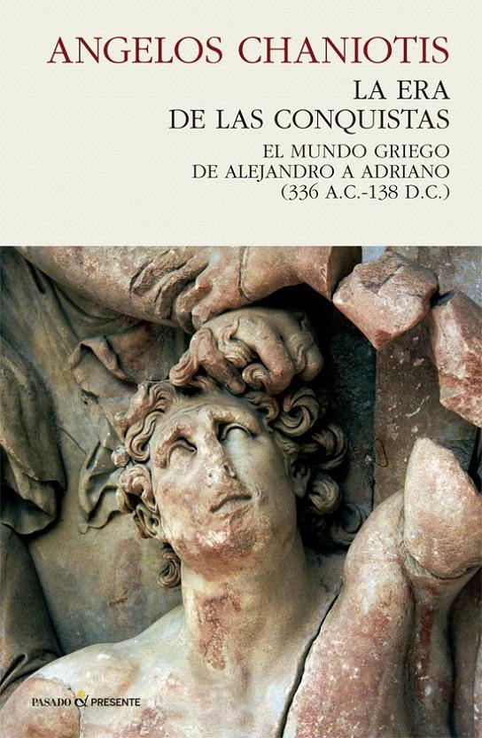 ERA DE LAS CONQUISTAS, LA | 9788494820861 | CHANIOTIS, ANGELOS | Llibreria La Puça | Llibreria online d'Arsèguel - Comprar llibres en català online - Llibres Andorra i Pirineu
