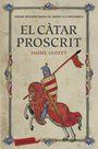 CÀTAR PROSCRIT, EL | 9788417031312 | CLOTET, JAUME | Llibreria La Puça | Llibreria online d'Arsèguel - Comprar llibres en català online - Llibres Andorra i Pirineu