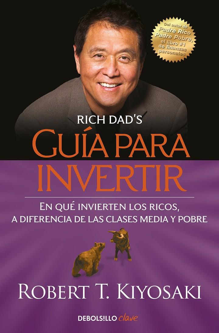 GUÍA PARA INVERTIR | 9788466354363 | KIYOSAKI, ROBERT T. | Llibreria La Puça | Llibreria online d'Arsèguel - Comprar llibres en català online - Llibres Andorra i Pirineu