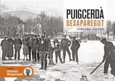PUIGCERDÀ DESAPAREGUT | 9788418243240 | ADAM, SANDRA- SOLÉ, MARTÍ | Llibreria La Puça | Llibreria online d'Arsèguel - Comprar llibres en català online - Llibres Andorra i Pirineu