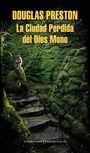 CIUDAD PERDIDA DEL DIOS MONO, LA | 9788439734918 | PRESTON, DOUGLAS | Llibreria La Puça | Llibreria online d'Arsèguel - Comprar llibres en català online - Llibres Andorra i Pirineu