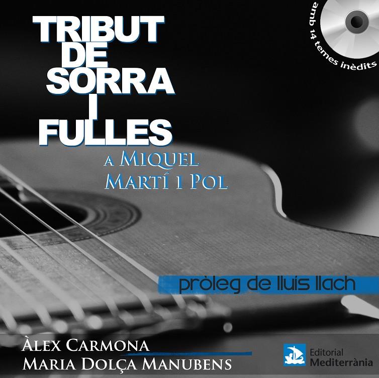 TRIBUT DE SORRA I FULLES A MIQUEL MARTI I POL | 9788499790640 | VV.AA | Llibreria La Puça | Llibreria online d'Arsèguel - Comprar llibres en català online - Llibres Andorra i Pirineu