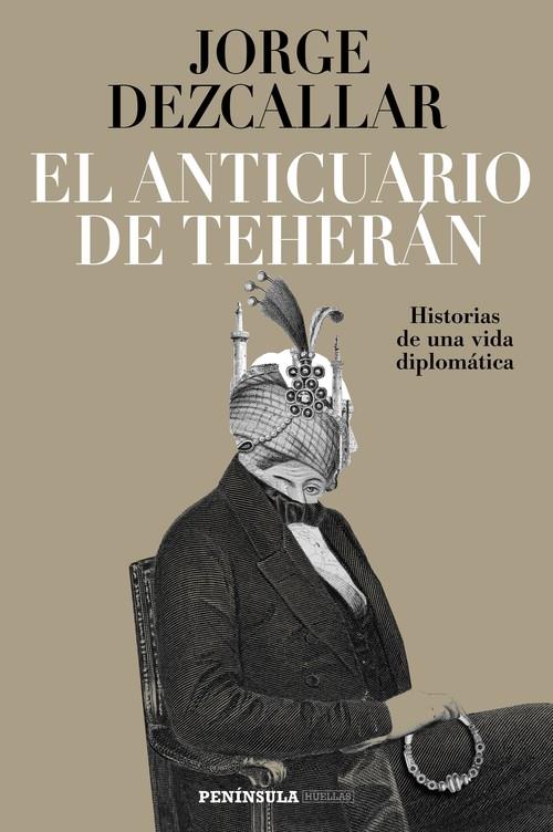 ANTICUARIO DE TEHERAN, EL | 9788499426884 | DEZCALLAR, JORGE | Llibreria La Puça | Llibreria online d'Arsèguel - Comprar llibres en català online - Llibres Andorra i Pirineu