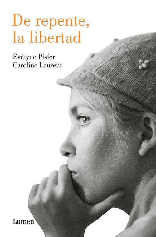 DE REPENTE, LA LIBERTAD | 9788426405104 | PISIER, EVELYNE LAURENT, CAROLINE | Llibreria La Puça | Llibreria online d'Arsèguel - Comprar llibres en català online - Llibres Andorra i Pirineu