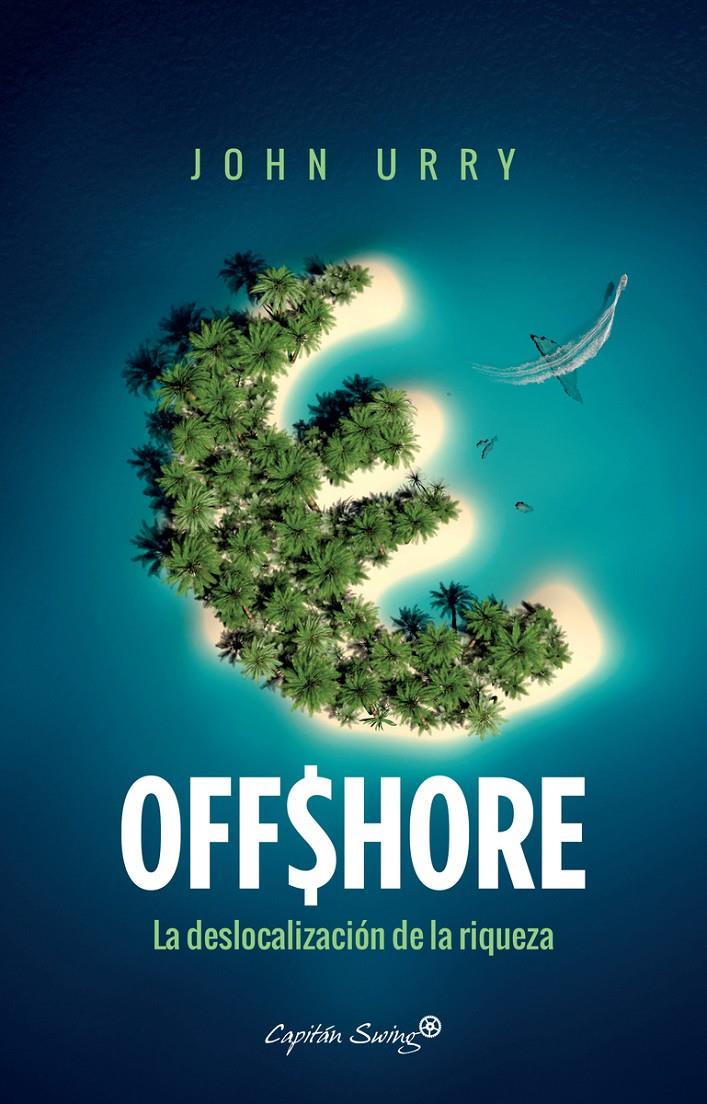 OFFSHORE | 9788494645235 | URRY, JOHN | Llibreria La Puça | Llibreria online d'Arsèguel - Comprar llibres en català online - Llibres Andorra i Pirineu