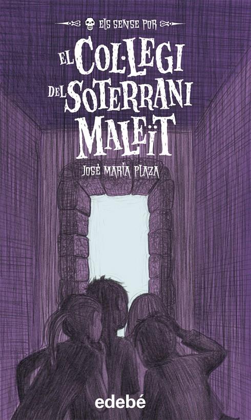 COL·LEGI DEL SOTERRANI MALEÏT | 9788468302195 | PLAZA, JOSÉ MARÍA | Llibreria La Puça | Llibreria online d'Arsèguel - Comprar llibres en català online - Llibres Andorra i Pirineu