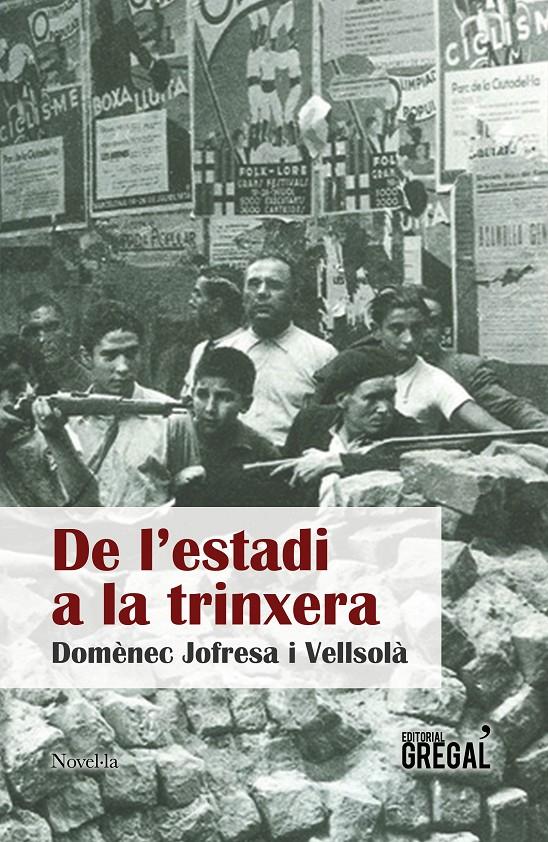 DE L'ESTADI A LA TRINXERA | 9788417082024 | JOFRESA I VELLSOLÀ, DOMÈNEC | Llibreria La Puça | Llibreria online d'Arsèguel - Comprar llibres en català online - Llibres Andorra i Pirineu