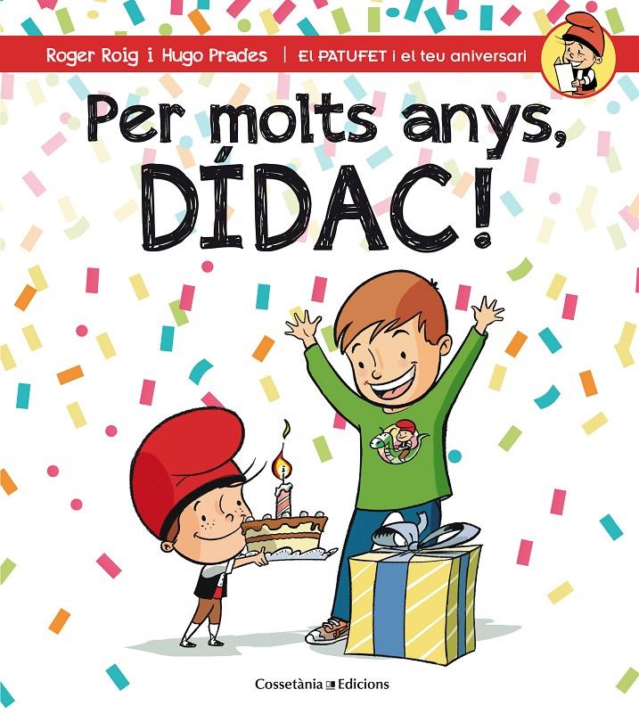 PER MOLTS ANYS, DÍDAC! | 9788490345832 | ROIG CÉSAR, ROGER | Llibreria La Puça | Llibreria online d'Arsèguel - Comprar llibres en català online - Llibres Andorra i Pirineu