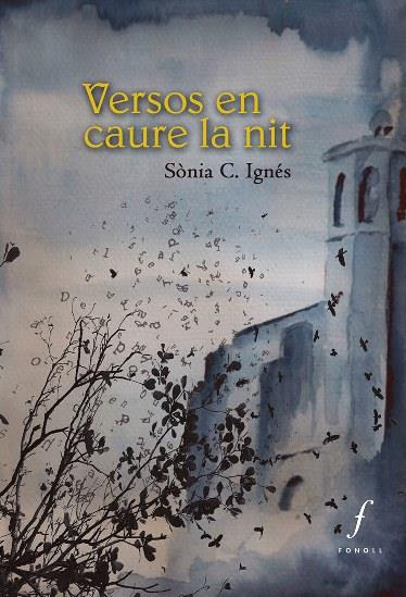 VERSOS EN CAURE LA NIT | 9788494375422 | IGNÉS, SÒNIA C. | Llibreria La Puça | Llibreria online d'Arsèguel - Comprar llibres en català online - Llibres Andorra i Pirineu