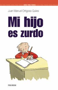 MI HIJO ES ZURDO | 9788436818758 | ORTIGOSA QUILES, JUAN MANUEL | Llibreria La Puça | Llibreria online d'Arsèguel - Comprar llibres en català online - Llibres Andorra i Pirineu
