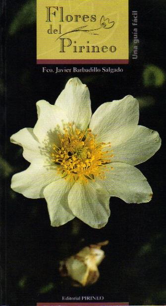 FLORES DEL PIRINEO | 9788487997549 | BARBADILLO SALGADO,JAVIER | Llibreria La Puça | Llibreria online d'Arsèguel - Comprar llibres en català online - Llibres Andorra i Pirineu