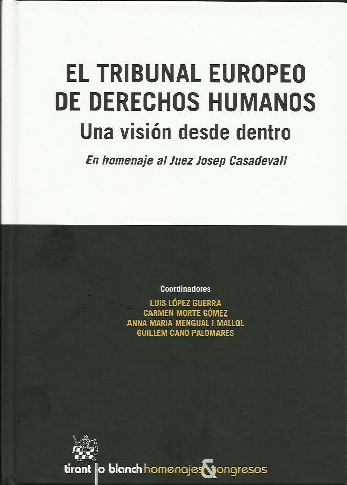TRIBUNAL EUROPEO DE DERECHOS HUMANOS. UNA VISIÓN DESDE DENTRO  | 9788491190981 | CASADEVALL MEDRANO, JOSEP | Llibreria La Puça | Llibreria online d'Arsèguel - Comprar llibres en català online - Llibres Andorra i Pirineu