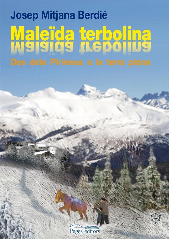 MALEIDA TERBOLINA.DES DELS PIRINEUS A LA TERRA PLANA | 9788499752327 | MITJANA BERDIE,JOSEP | Llibreria La Puça | Llibreria online d'Arsèguel - Comprar llibres en català online - Llibres Andorra i Pirineu