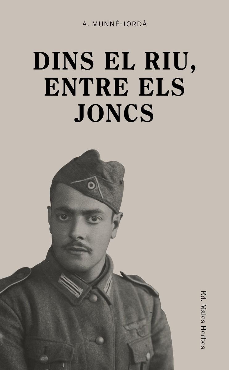 DINS EL RIU, ENTRE ELS JONCS | 9788494780028 | MUNNÉ-JORDÀ, ANTONI | Llibreria La Puça | Llibreria online d'Arsèguel - Comprar llibres en català online - Llibres Andorra i Pirineu