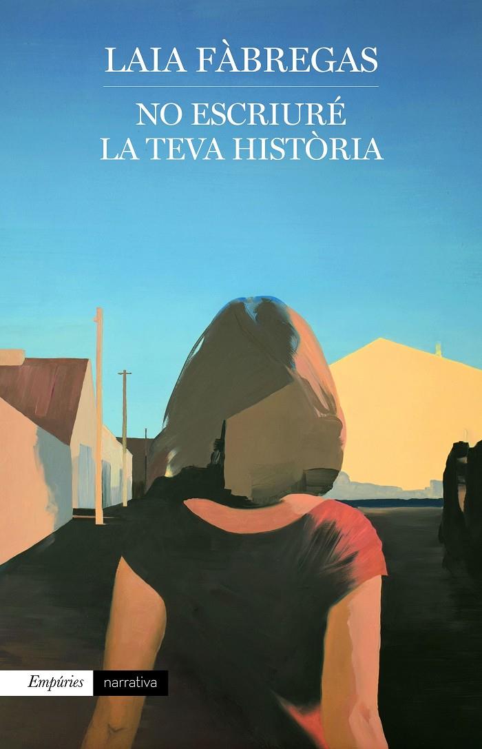 NO ESCRIURÉ LA TEVA HISTÒRIA | 9788417879679 | FÀBREGAS FERRÚS, LAIA | Llibreria La Puça | Llibreria online d'Arsèguel - Comprar llibres en català online - Llibres Andorra i Pirineu