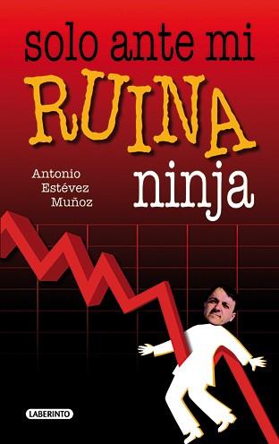 SOLO ANTE MI RUINA NINJA | 9788484834854 | ESTEVEZ MUÑOZ,ANTONIO | Llibreria La Puça | Llibreria online d'Arsèguel - Comprar llibres en català online - Llibres Andorra i Pirineu