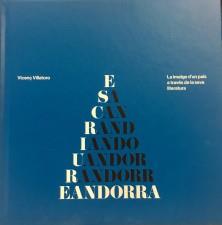 ESCRIURE ANDORRA. LA IMATGE D'UN PAÍS A TRAVÉS DE LA SEVA LITERATURA | 9789992008775 | VILLATORO, VICENÇ | Llibreria La Puça | Llibreria online d'Andorra - Comprar llibres en català online - Llibres Andorra i Pirineu