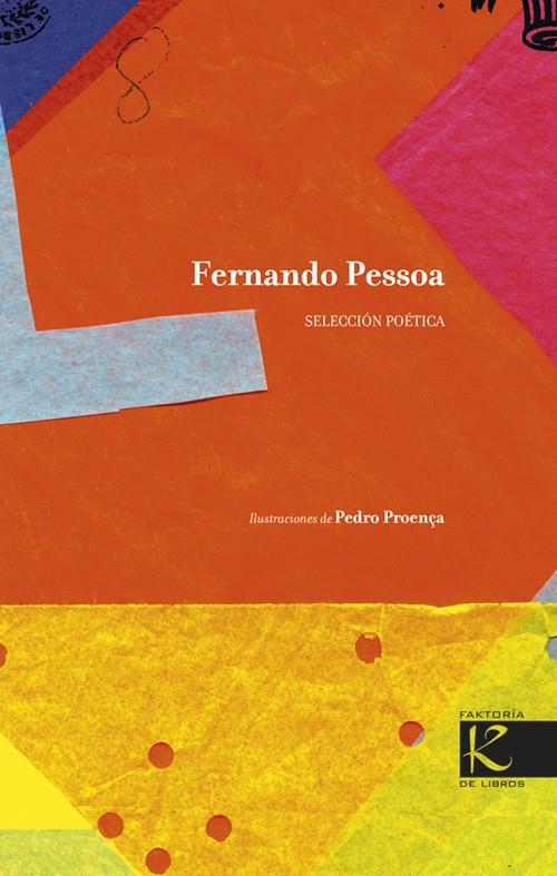 SELECCIÓN POÉTICA | 9788415250623 | PESSOA, FERNANDO PROENÇA, PEDRO (IL.) | Llibreria La Puça | Llibreria online d'Arsèguel - Comprar llibres en català online - Llibres Andorra i Pirineu