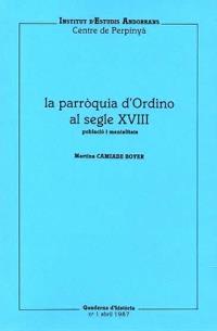 PARROQUIA D'ORDINO AL SEGLE XVIII,LA.POBLACIO I MENTALITATS | 9789991370040 | CAMIADE BOYER,MARTINA | Llibreria La Puça | Llibreria online d'Arsèguel - Comprar llibres en català online - Llibres Andorra i Pirineu